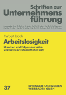 Arbeitslosigkeit: Ursachen Und Folgen Aus Volks- Und Betriebswirtschaftlicher Sicht