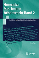 Arbeitsrecht Band 2: Kollektivarbeitsrecht + Arbeitsstreitigkeiten