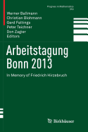 Arbeitstagung Bonn 2013: In Memory of Friedrich Hirzebruch