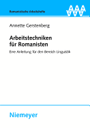 Arbeitstechniken Fur Romanisten: Eine Anleitung Fur Den Bereich Linguistik