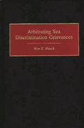 Arbitrating Sex Discrimination Grievances