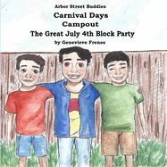 Arbor Street Buddies: Carnival Days, Campout, The Great July 4th Block Party