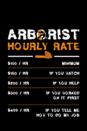 Arborist Hourly Rate: tree arborist gift trees arboriculturist - 110 Pages Notebook/Journal