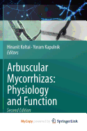 Arbuscular Mycorrhizas: Physiology and Function