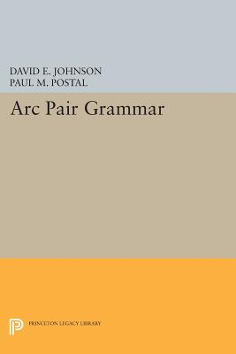 Arc Pair Grammar - Johnson, David E., and Postal, Paul M.