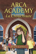 ARCA Academy: La Chouchoute