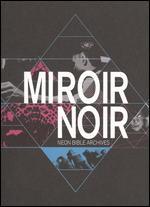 Arcade Fire: Miroir Noir