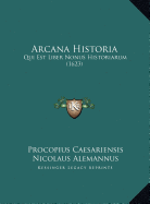 Arcana Historia: Qui Est Liber Nonus Historiarum (1623)