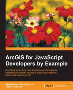 Arcgis for JavaScript Developers by Example