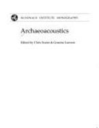 Archaeoacoustics - Scarre, Chris, and Lawson, Graeme