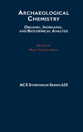 Archaeological Chemistry: Organic, Inorganic, and Biochemical Analysis