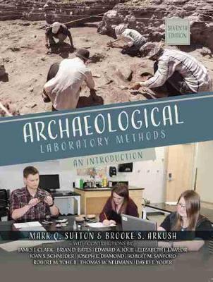 Archaeological Laboratory Methods: An Introduction - Sutton, Mark, and Arkush, Brooke