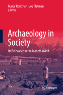 Archaeology in Society: Its Relevance in the Modern World