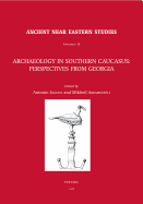Archaeology in Southern Caucasus: Perspectives from Georgia