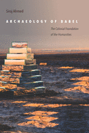 Archaeology of Babel: The Colonial Foundation of the Humanities
