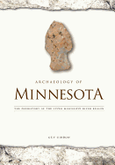 Archaeology of Minnesota: The Prehistory of the Upper Mississippi River Region