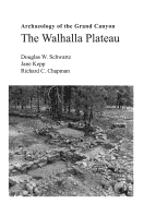Archaeology of the Grand Canyon : the Walhalla Plateau