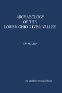 Archaeology of the Lower Ohio River Valley - Muller, Jon