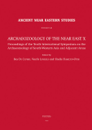 Archaeozoology of the Near East X: Proceedings of the Tenth International Symposium on the Archaeozoology of South-Western Asia and Adjacent Areas