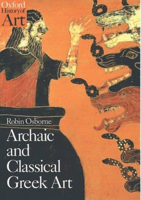 Archaic and Classical Greek Art - Osborne, Robin