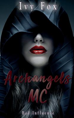 Archangels MC: A Reverse Harem Romance - Fox, Ivy