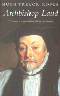 Archbishop Laud, 1573-1645 - Trevor-Roper, Hugh