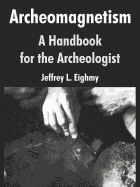 Archeomagnetism: A Handbook for the Archeologist