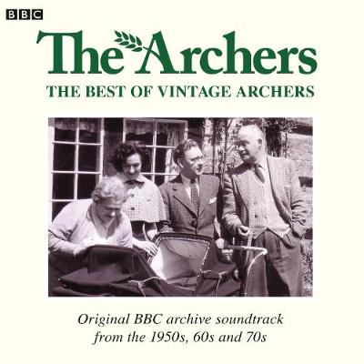 Archers, The  The Best Of Vintage - Various, and Collingwood, Charles (Read by), and Full Cast (Read by)