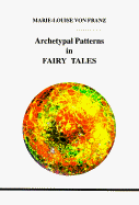 Archetypal Patterns in Fairy Tales - von Franz, Marie-Louise