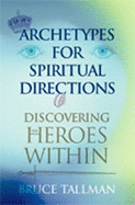 Archetypes for Spiritual Direction: Discovering the Heroes Within