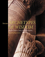 Archetypes of Wisdom: An Introduction to Philosophy (Clothbound with Infotrac) - Soccio, Douglas J