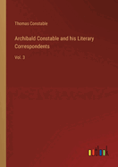 Archibald Constable and his Literary Correspondents: Vol. 3