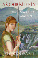 Archibald Fly the Warrior Maiden