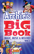 Archie's Big Book, Volume 1: Magic, Music & Mischief