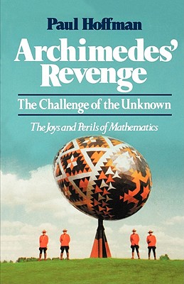 Archimedes' Revenge: The Challenge of Teh Unknown - Hoffman, Paul