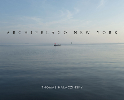 Archipelago New York - Halaczinsky, Thomas