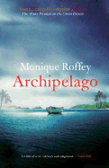 Archipelago - Roffey, Monique