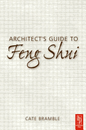 Architect's Guide to Feng Shui: Exploding the Myth