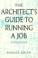 Architects Guide to Running a Job - Green, Ronald