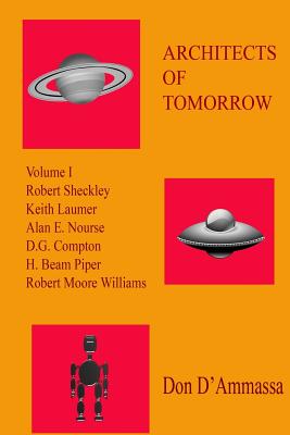 Architects of Tomorrow: Volume One - D'Ammassa, Don