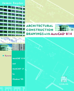 Architectural Construction Drawings with AutoCAD? R14