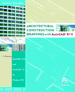 Architectural Construction Drawings with AutoCAD? R14 - Snyder, James