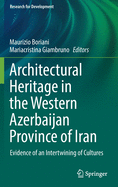 Architectural Heritage in the Western Azerbaijan Province of Iran: Evidence of an Intertwining of Cultures