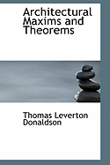 Architectural Maxims and Theorems