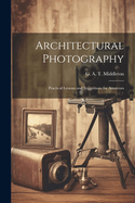 Architectural Photography: Practical Lessons and Suggestions for Amateurs
