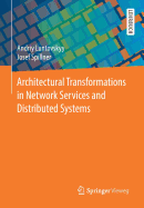 Architectural Transformations in Network Services and Distributed Systems