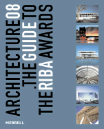 Architecture 08: The Guide to the Riba Awards