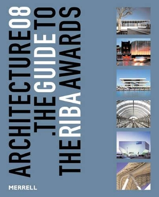 Architecture 08: The Guide to the Riba Awards - Chapman, Tony, Professor