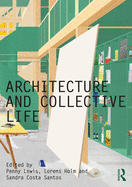 Architecture and Collective Life