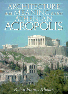 Architecture and Meaning on the Athenian Acropolis